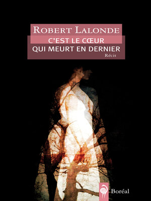 cover image of C'est le coeur qui meurt en dernier